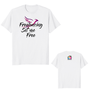 Freelancing Set Me Free Shirt - [My Shopping Cart]